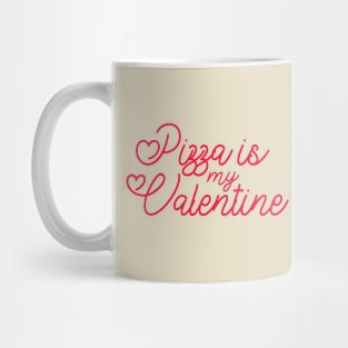 Pizza funny quotes my valentine day Mug